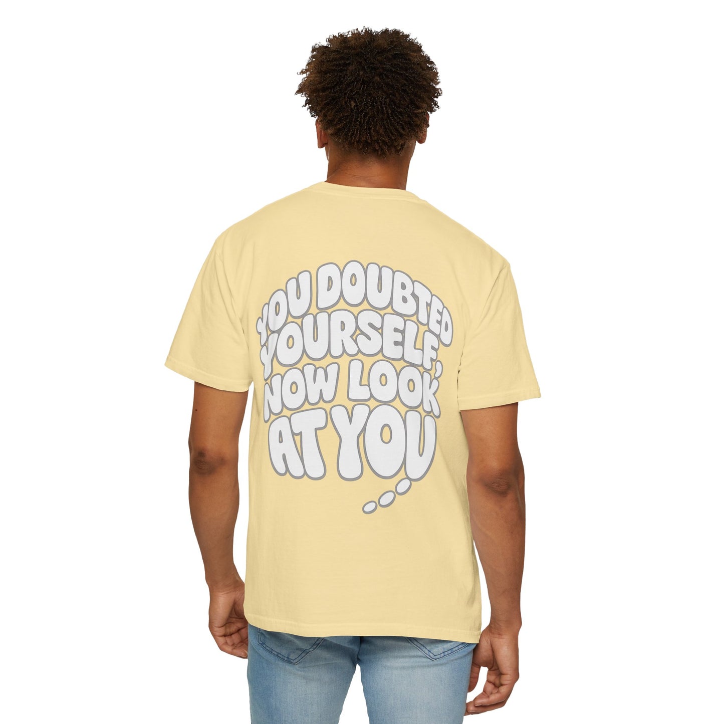 Motivational Quote T-Shirt — “You Doubted Yourself, Now Look At You” Retro Bubble Graphic