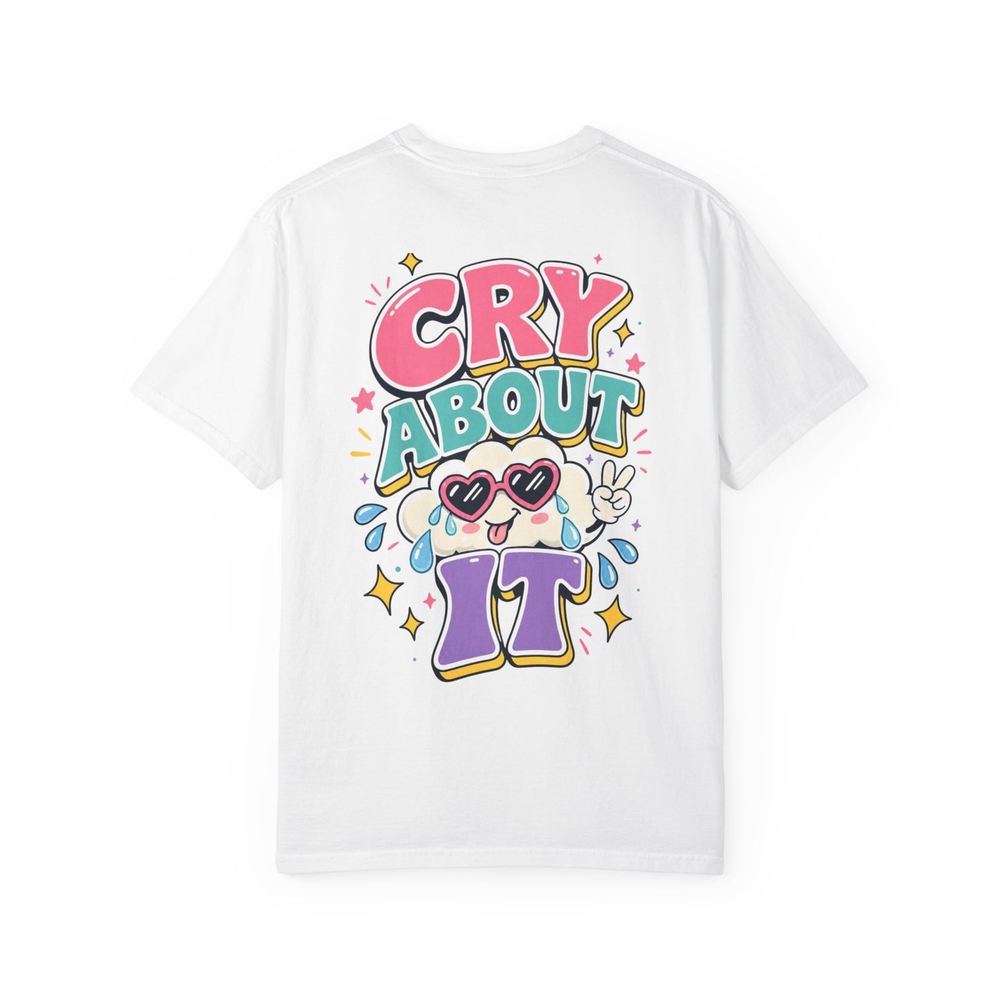 Cry About It T-Shirt — Cute Cartoon Sad Cloud Graphic Tee