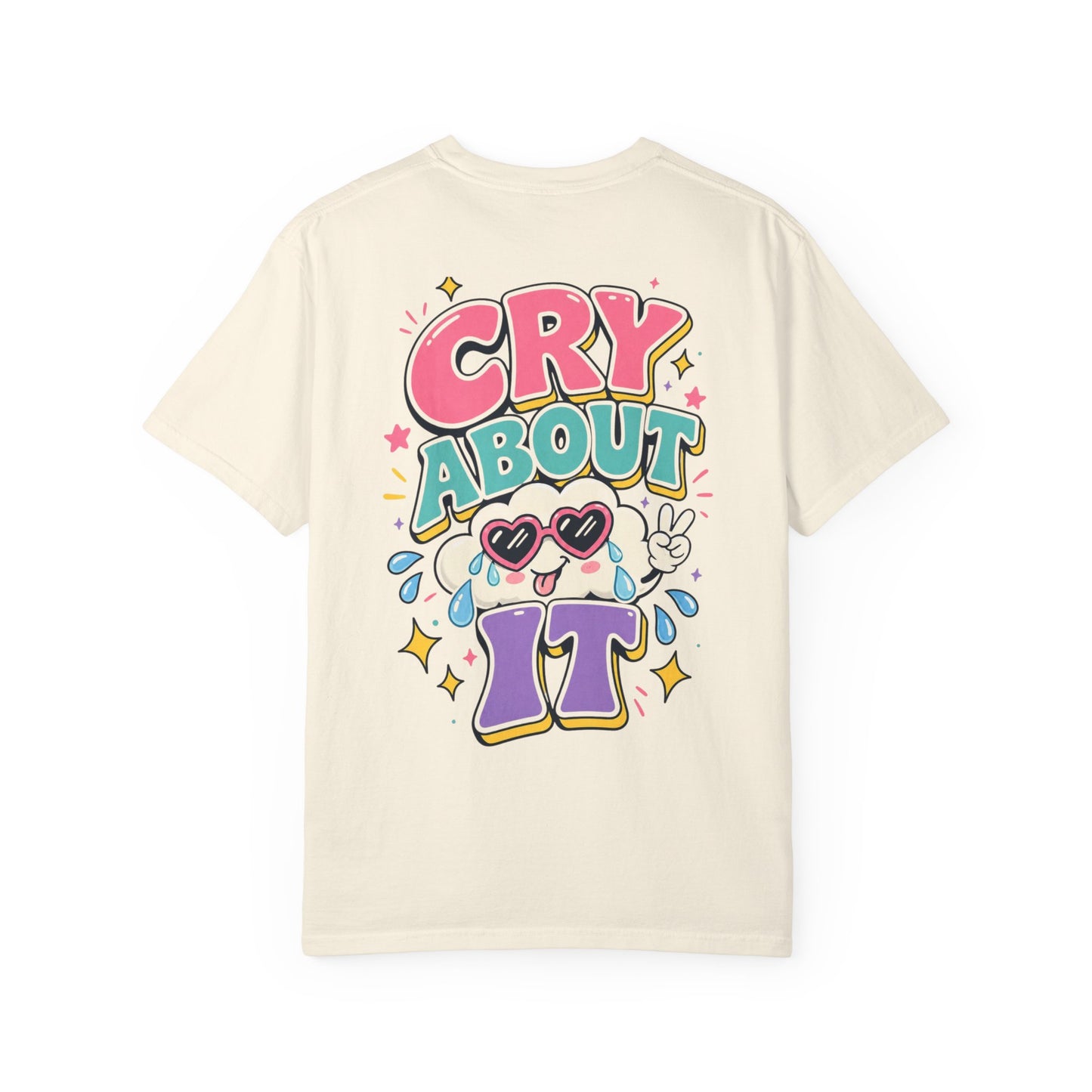 Cry About It T-Shirt — Cute Cartoon Sad Cloud Graphic Tee