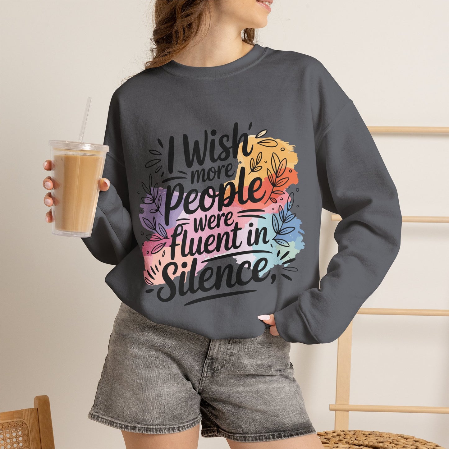 Crewneck Sweatshirt - "I Wish More People Were Fluent in Silence" Floral Graphic