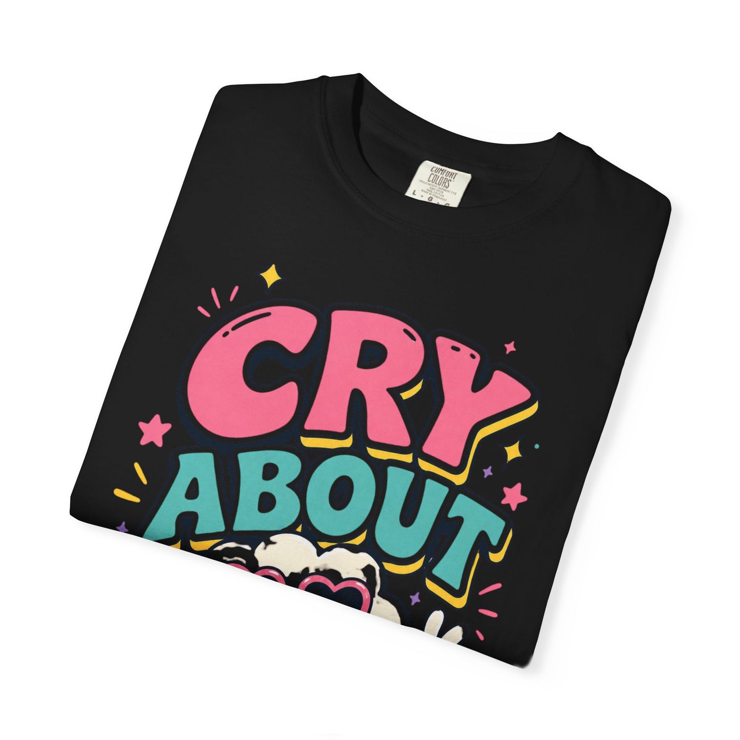 Cry About It T-Shirt — Cute Cartoon Sad Cloud Graphic Tee