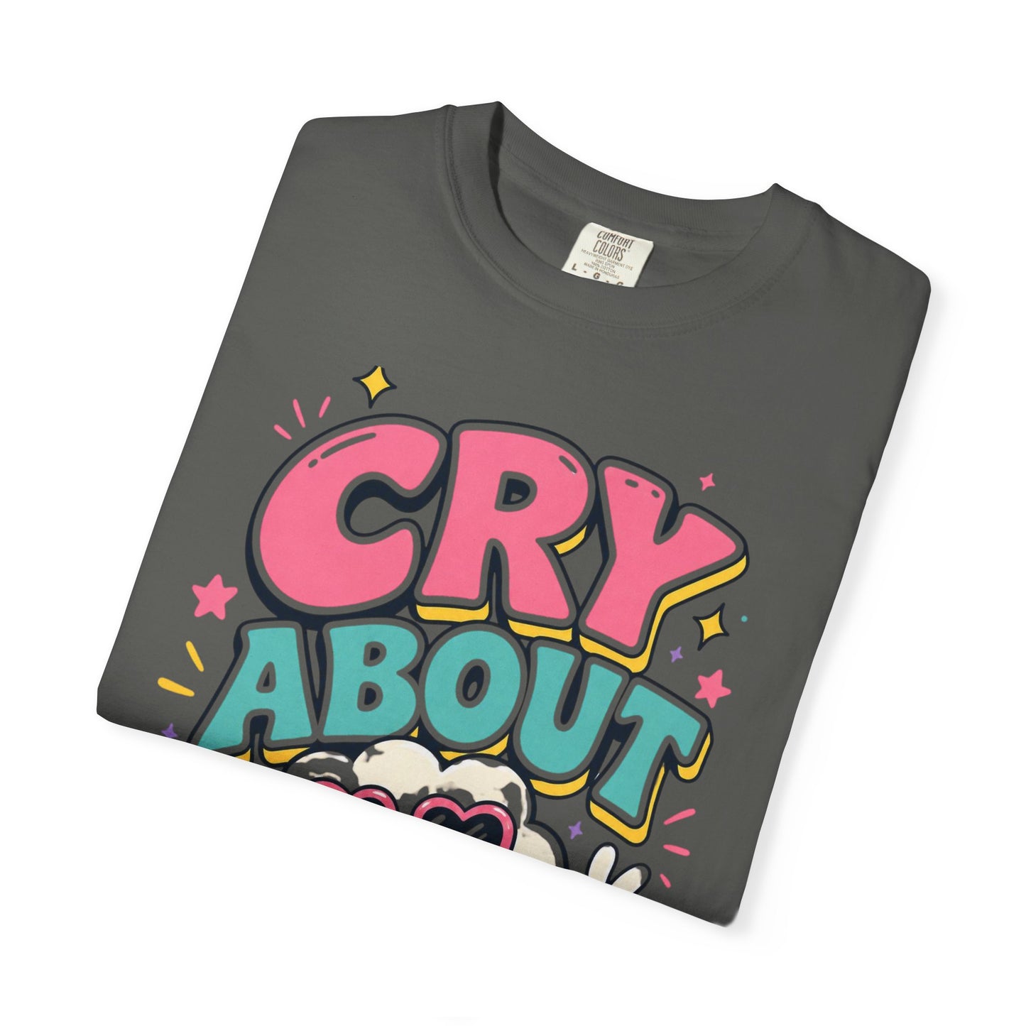 Cry About It T-Shirt — Cute Cartoon Sad Cloud Graphic Tee