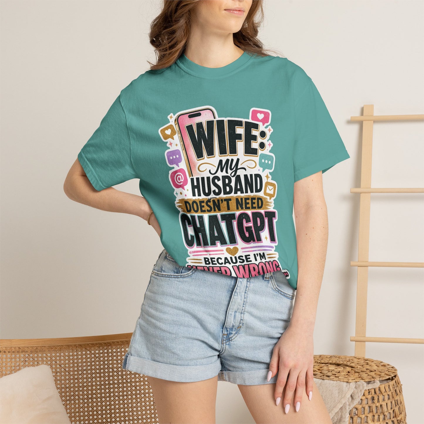 Wife: My Husband Doesn't Need ChatGPT T-Shirt — Funny Wife Husband Graphic Tee