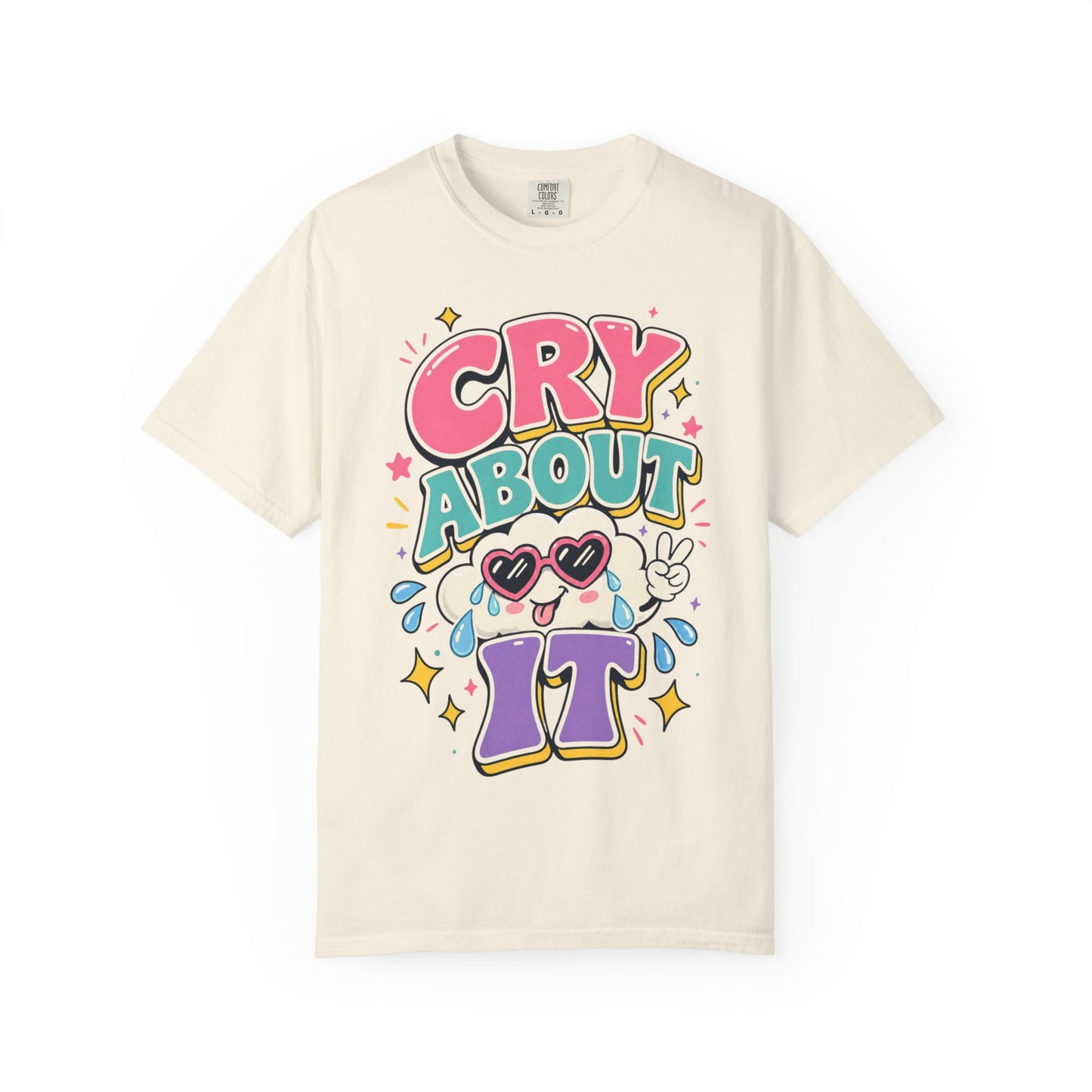 Cry About It T-Shirt — Cute Cartoon Sad Cloud Graphic Tee