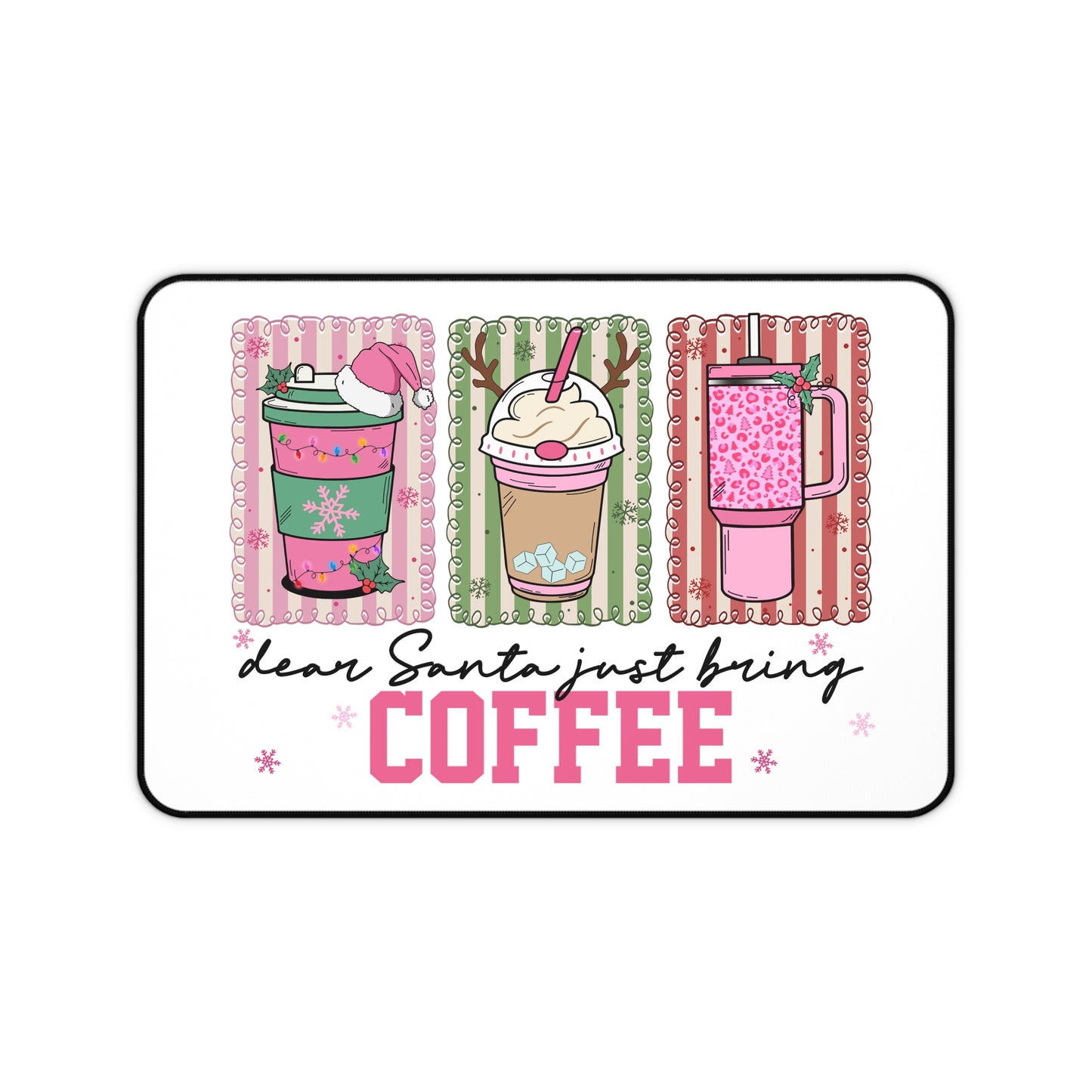 Holiday Coffee Desk Mat — “Dear Santa Just Bring Coffee” Christmas Mouse Pad