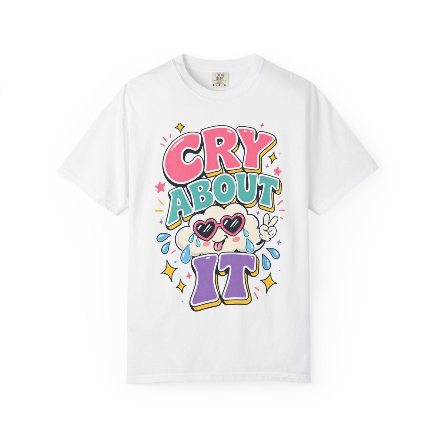 Cry About It T-Shirt — Cute Cartoon Sad Cloud Graphic Tee