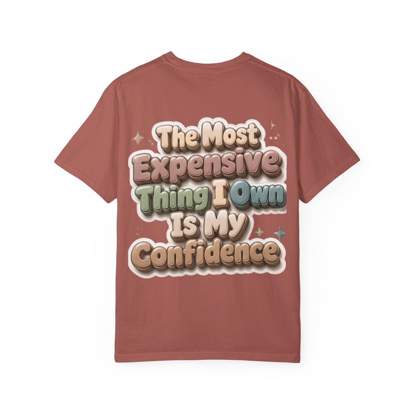 Graphic T-Shirt — “The Most Expensive Thing I Own Is My Confidence” Retro Puffy Text
