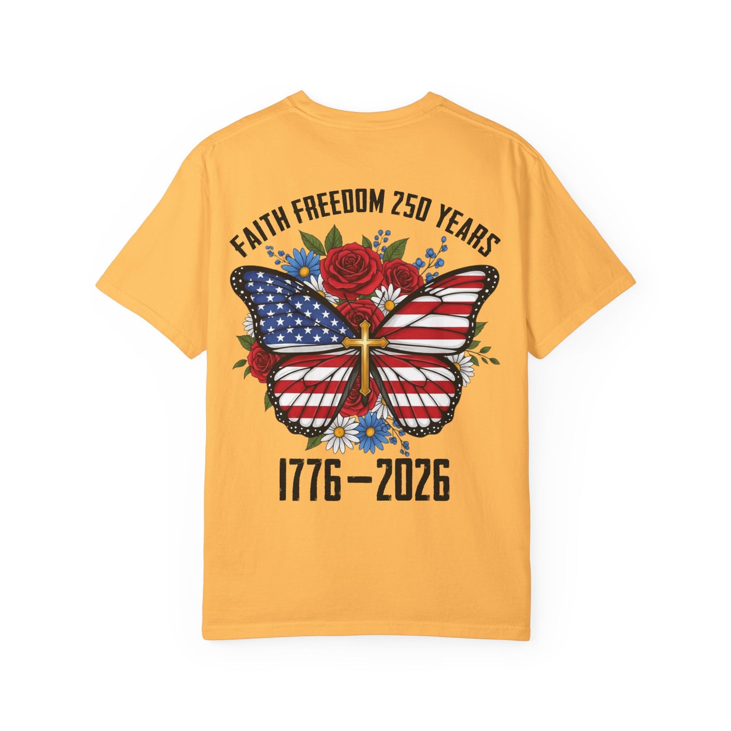 T-Shirt — "Faith Freedom 250 Years" Patriotic Butterfly Graphic (1776–2026)