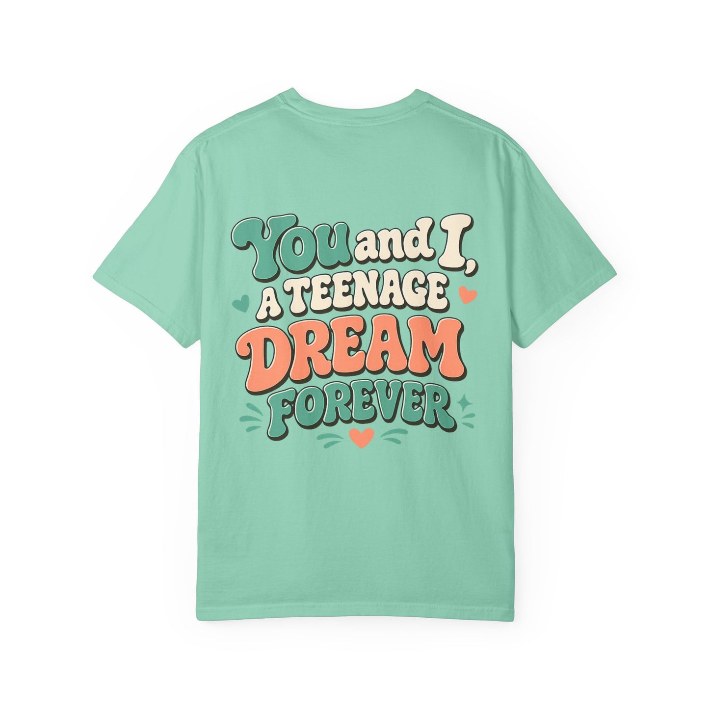 Graphic T-Shirt — "You and I, A Teenage Dream Forever" Retro Script Tee