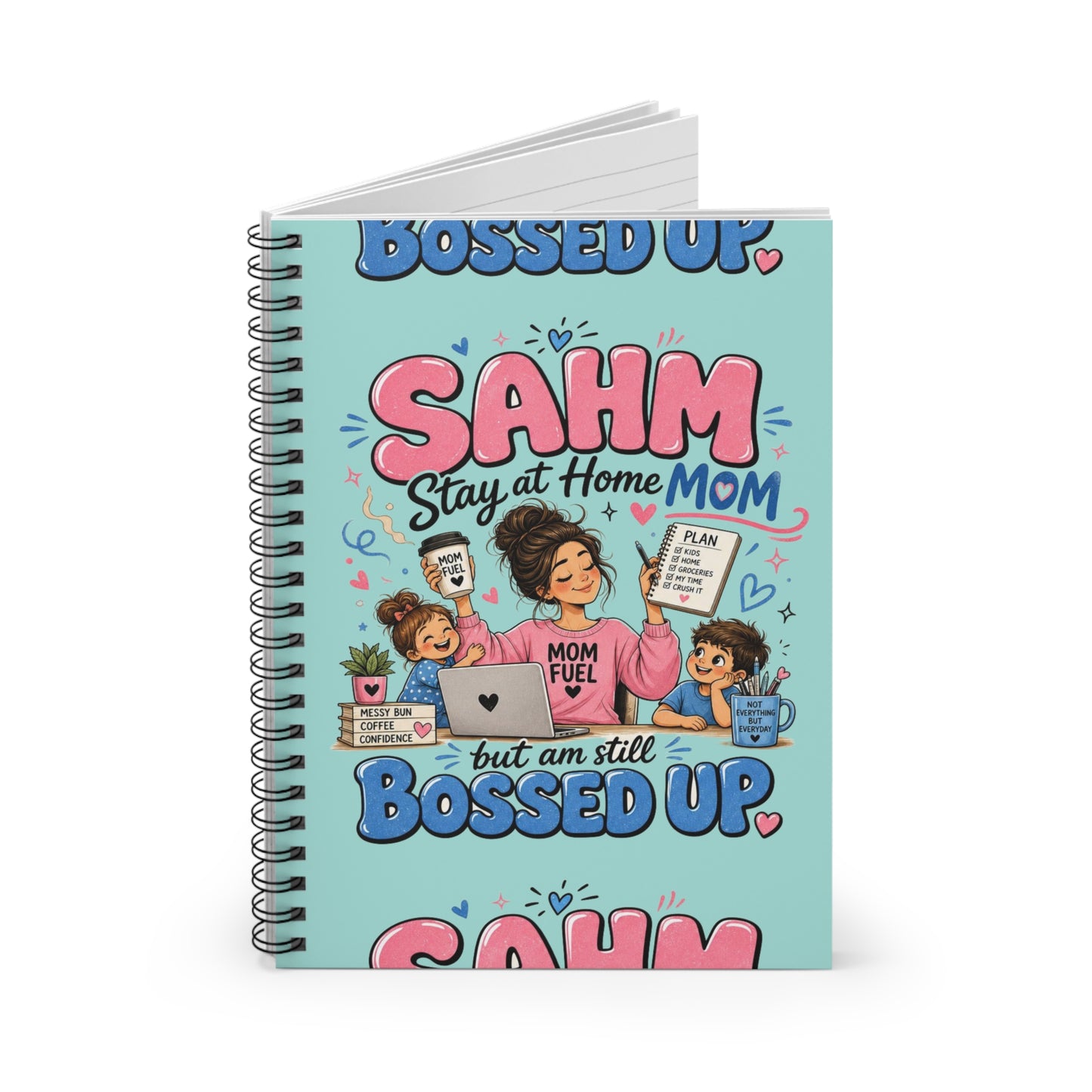 SAHM Spiral Notebook — “Stay at Home Mom” Cute Mom Fuel Journal (Ruled)