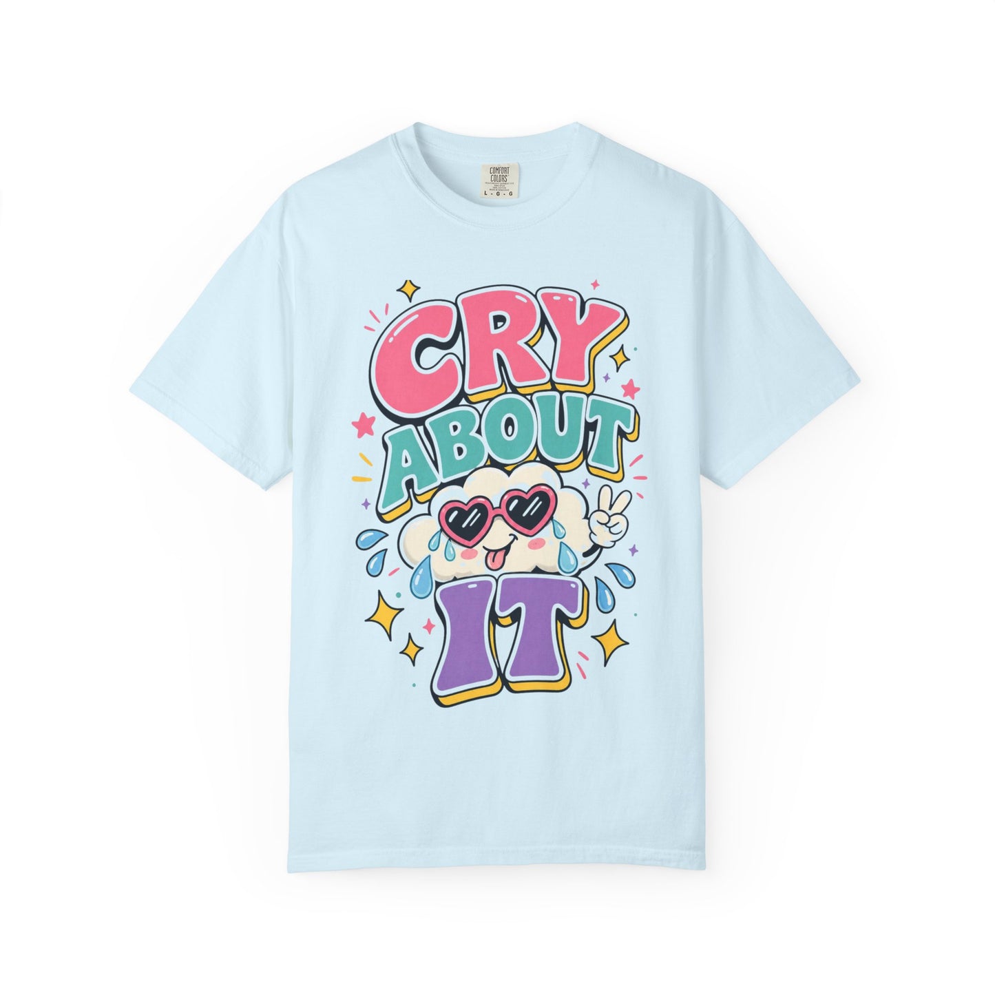 Cry About It T-Shirt — Cute Cartoon Sad Cloud Graphic Tee