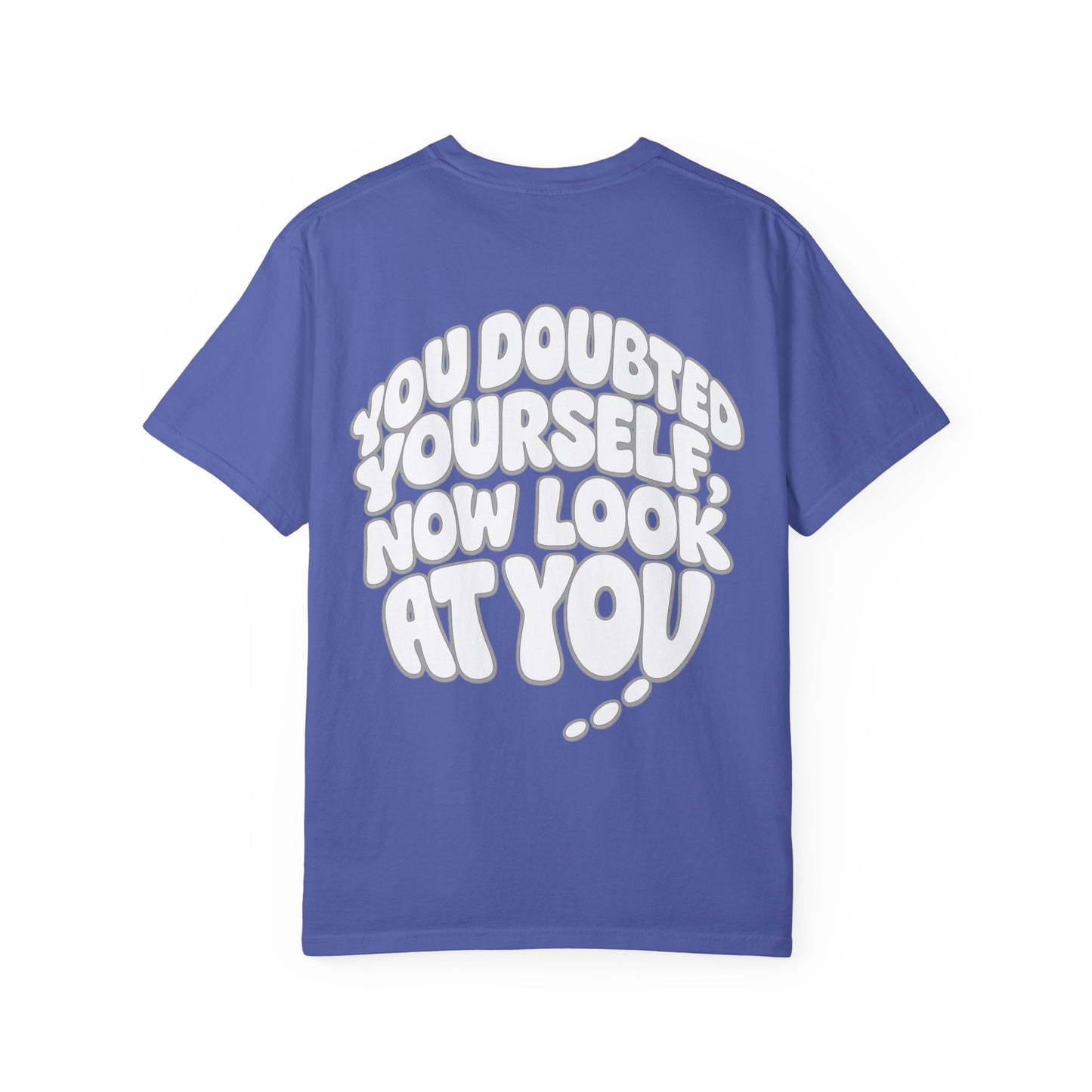 Motivational Quote T-Shirt — “You Doubted Yourself, Now Look At You” Retro Bubble Graphic