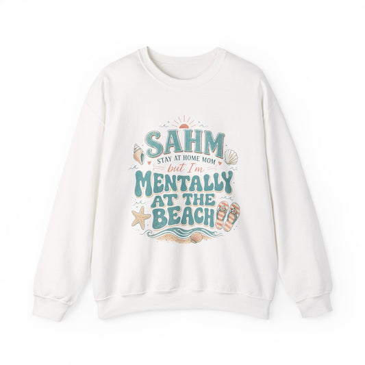 SAHM Mentally at the Beach Sweatshirt