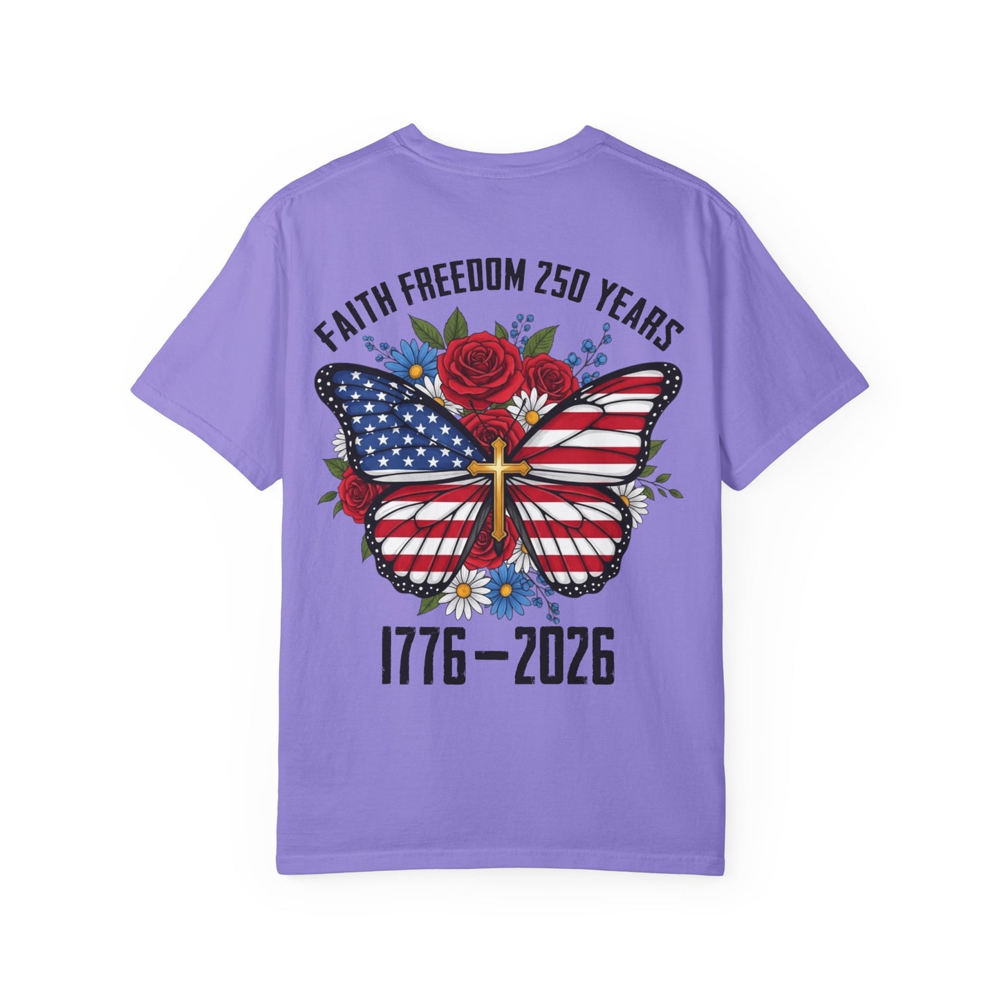 T-Shirt — "Faith Freedom 250 Years" Patriotic Butterfly Graphic (1776–2026)
